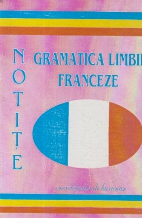 NOTITE - Gramatica limbii franceze