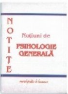 NOTITE Notiuni PSIHOLOGIE GENERALA