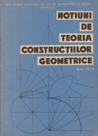 Notiuni de teoria constructiilor geometrice