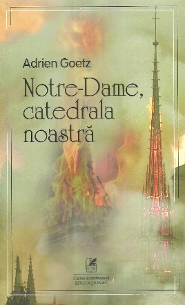 Notre-Dame, catedrala noastra