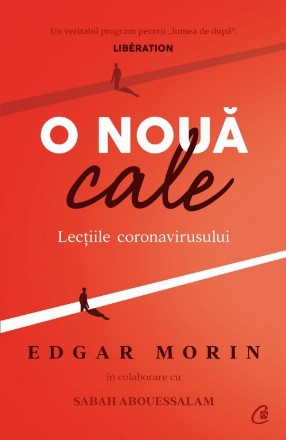 O nouă cale. Lecțiile coronavirusului