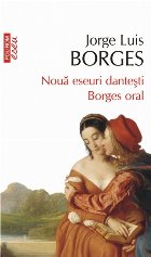 Nouă eseuri dantești Borges oral