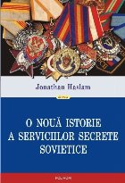 O nouă istorie a serviciilor secrete sovietice