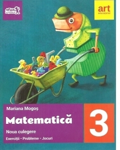 Noua culegere de matematica pentru clasa a III-a. Exercitii, probleme, jocuri