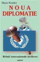 Noua diplomatie - relatii internationale moderne