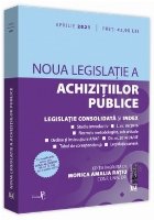 Noua legislatie a achizitiilor publice: aprilie 2021. Editie tiparita pe hartie alba. Cu modificarile aduse pr