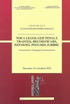 Noua legislatie penala Traditie recodificare