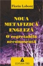 Noua metafizica engleza - o regretabila necunoscuta