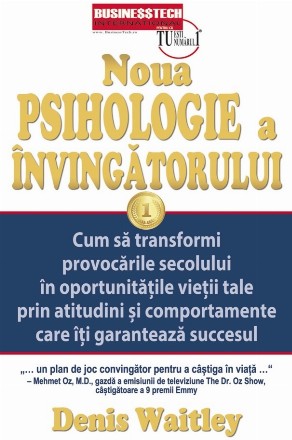 Noua psihologie a succesului : calităţi esenţiale ale învingătorului adaptat la tendinţele actuale