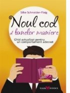 Noul cod al bunelor maniere - Ghid actualizat pentru un comportament adecvat