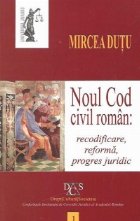 Noul Cod civil roman: recodificare, reforma, progres juridic