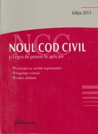 Noul cod civil si legea de punere in aplicare. Actualizat la 15 aprilie 2013