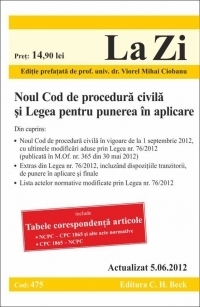 Noul Cod de procedura civila si Legea pentru punerea in aplicare (actualizata la data de 05.06.2012). Cod 475