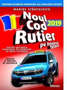 Noul cod rutier 2019 pe intelesul tuturor pentru obtinerea permisului de conducere la orice categorie. Contine si notiuni de mecanica