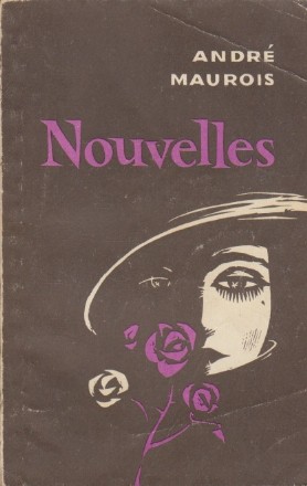 Nouvelles - Andre Maurois