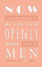 Now We Can Talk Openly About Men