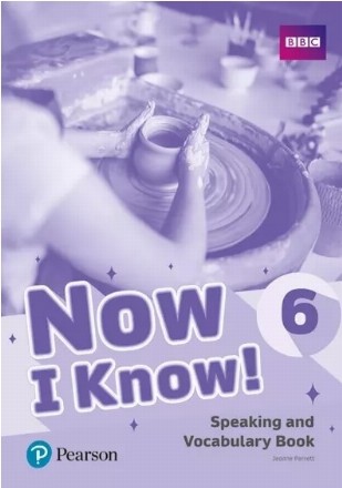 Now I Know! 6 Speaking and Vocabulary Book