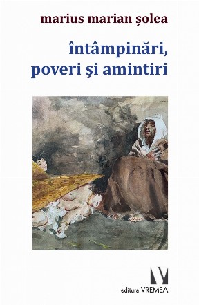 Întâmpinări, poveri şi amintiri