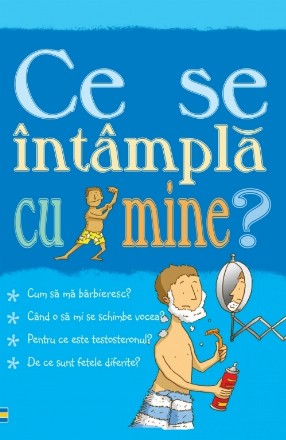 Ce se întâmplă cu mine? (pentru băieți)