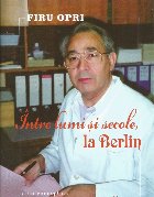 Între lumi şi secole, la Berlin