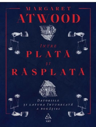 Între plată şi răsplată: Datoriile şi latura întunecată a bogăţiei
