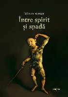 Între spirit şi spadă