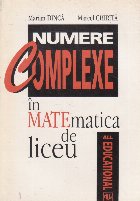 Numere complexe in matematica de liceu