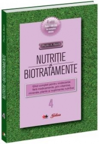 NUTRITIE SI BIOTRATAMENTE. PHYLLIS A. BALCH VOL. IV