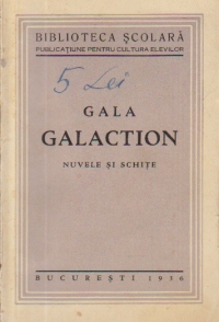 Nuvele si schite - Gala Galaction (Editie 1936)