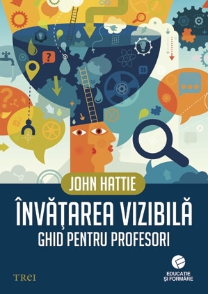 Învăţarea vizibilă. Ghid pentru profesori