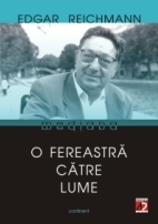 O FEREASTRĂ CĂTRE LUME. ESEURI DESPRE CULTURA ROMÂNĂ (1965 - 2002)