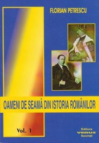 Oameni de seama din istoria romanilor, volumul 1