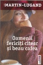 Oamenii fericiti citesc si beau cafea