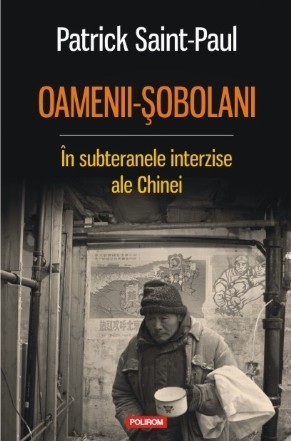 Oamenii-şobolani. În subteranele interzise ale Chinei