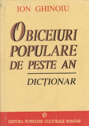 Obiceiuri populare de peste an - Dictionar