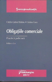 Obligatiile comerciale - practica judiciara.Editia a 2-a