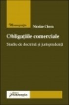 Obligatiile comerciale Studiu doctrina jurisprudenta