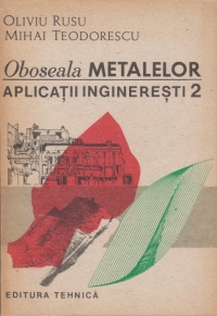 Oboseala metalelor(Vol. II) - Aplicatii ingineresti