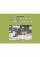 OBSERVAM MAMIFERELE SALBATICE