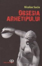 Obsesia arhetipului