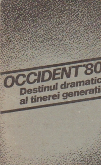 Occident 80 - Destinul dramatic al tinerei generatii