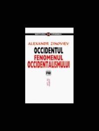 Occidentul  - Fenomenul Occidentalismului - Zapad - Fenomen Zapadnizma