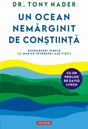 Un ocean nemărginit de conştiinţă : răspunsuri simple la marile întrebări ale vieţii