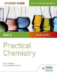 OCR A-level Chemistry Student Guide: Practical Chemistry