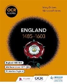 OCR A Level History: England 1485-1603