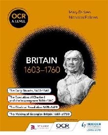 OCR A Level History: Britain 1603-1760