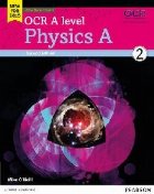 OCR A level Physics A Student Book 2 + ActiveBook