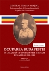 OCUPAREA BUDAPESTEI. IN LEGATURA CU OPERATIUNILE MILITARE DIN ARDEAL 1918-1919