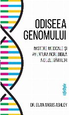 Odiseea genomului : mistere medicale şi aventura incredibilă a dezlegării lor