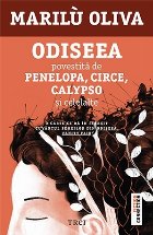 Odiseea povestită Penelopa Circe Calypso